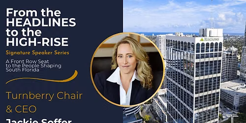 From the Headlines to the High-Rise: Signature Speaker Series