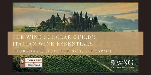 Italian Wine Essentials  Thursdays: October 8th, 15th, & 22nd