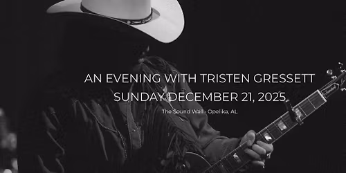 AN EVENING WITH TRISTEN GRESSETT