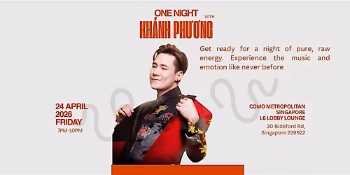One Night Only: Kh\u00e1nh Ph\u01b0\u01a1ng Live in Singapore - NEW DATE