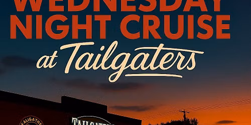 Tailgater's Bar & Grill \u2014 Wednesday Night Cruise (In) \ud83d\ude97