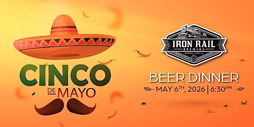 Iron Rail Brewing Cinco de Mayo Beer Dinner