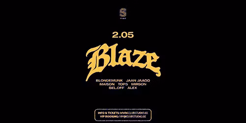 Blaze at Studio 02.05
