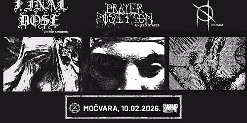 Manifest crnila: Terra Nox, Prayer Position  i Final Dose u Mo\u010dvari