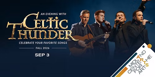 An Evening with Celtic Thunder: A Celebration of Your Favorite Songs
