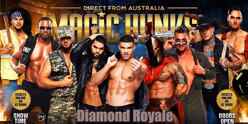 Sep 24th: Canton, OH- MAGIC HUNKS\u00ae AUSTRALIAN TAKEOVER at Diamond Royale