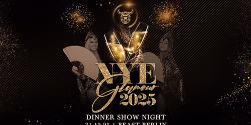 NYE GLAMOUR 2025 - Silvester Dinner Show Night | 31.12.25