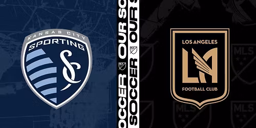 Sporting Kansas City vs. Los Angeles FC