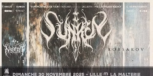 Sunken + Nyrst +  Korsakov \/\/ Lille - La Malterie 