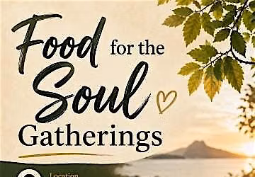 Food for the Soul Gatherings
