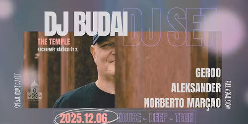 12.06. - DJ BUDAI @ KECSKEM\u00c9T x The Temple - HOUSE - TECH - DEEP