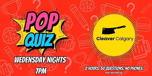 Calgary - POP QUIZ Wednesday@ Cleaver on 17th