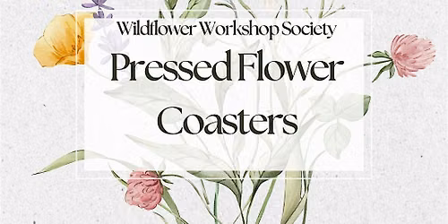 Wildflower Workshop Pressed Flower Coasters