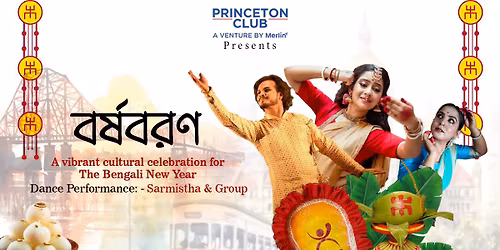 Celebrate Poila Baisakh - Princeton Club