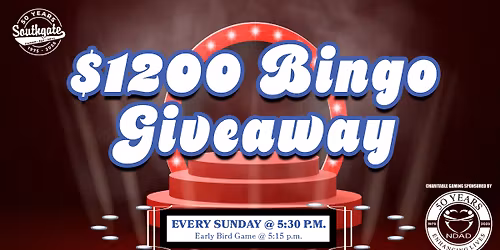 $1200 Bingo Giveaway @ Southgate