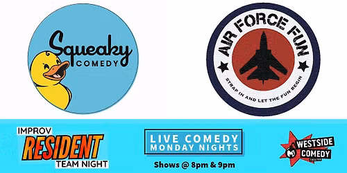 Improv Resident Teams! Squeaky_Comedy & Air Force Fun