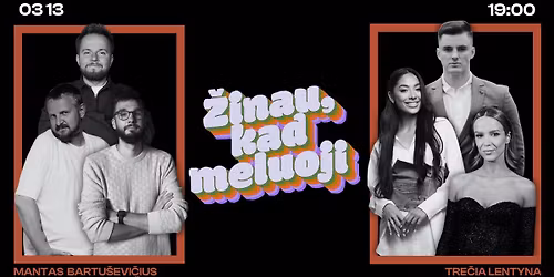 \u017dINAU, KAD MELUOJI | NAUJAS SEZONAS