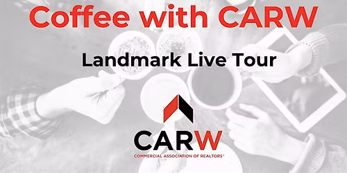 Coffee with CARW Tour of Landmark Live
