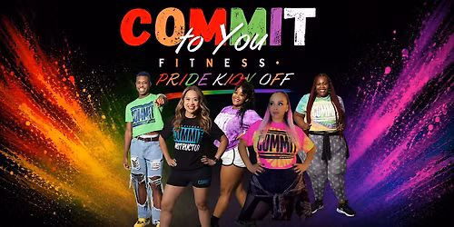 COMMIT to You Fitness Pride Kick Off\u2728