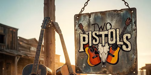 Two Pistols Live