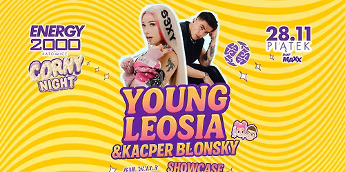 YOUNG LEOSIA & KACPER BLONSKY \u2605 SHOWCASE CORNY NIGHT