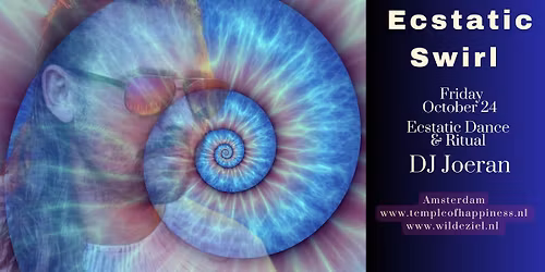 Ecstatic Swirl : EcstaticDance & Ritual | DJ Joeran