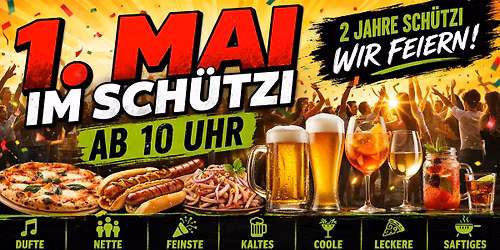 Maifest im Sch\u00fctzi | 01.05. ab 10 Uhr | 2 Jahre Sch\u00fctzi