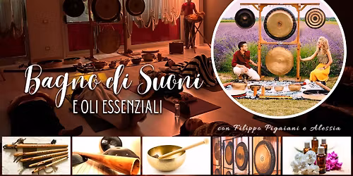 Scandicci (FI) | Bagno di Suoni e Oli Essenziali - con Filippo Pigaiani e Alessia