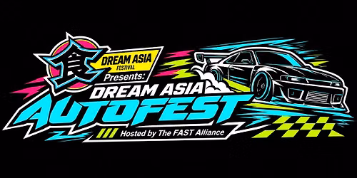 Dream Asia Autofest: Hosted by The FAST Alliance