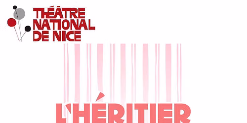 L'H\u00e9ritier de Village - Th\u00e9\u00e2tre National de Nice