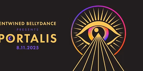 Portalis - 2024\/25 Showcase presented by Entwined Bellydance