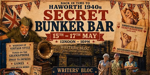 SECRET BUNKER BAR - HAWORTH 1940s WEEKEND