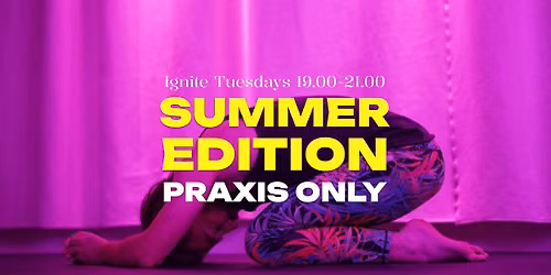 Summer Ignite - Praxis only