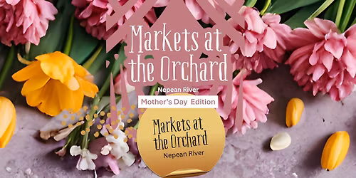 Mother\u2019s Day Edition at The Orchard