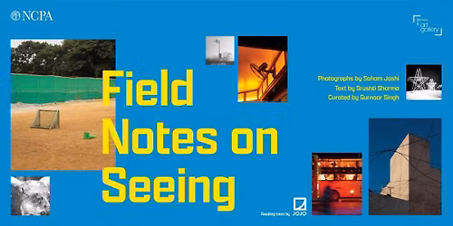 Field Notes on Seeing by Soham Joshi