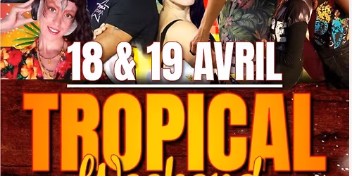 TROPICAL WEEK-END 