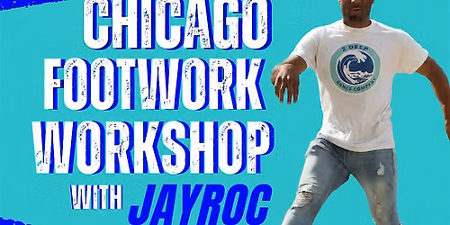 Chicago Footwork Workshop w\/ Jay Roc