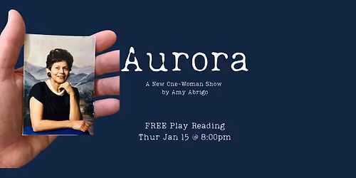 Aurora: A FREE Public Play Reading