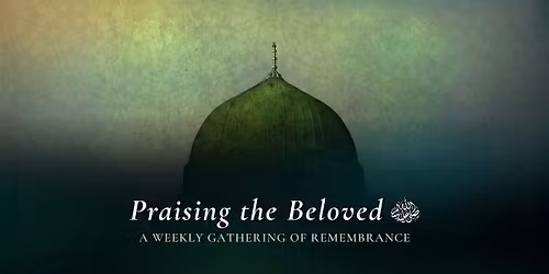 Praising the Beloved \ufdfa | A Night of Dhikr and Reflection