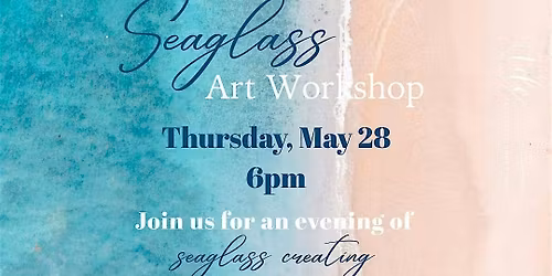 Sea Glass Art Workshop