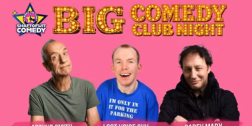 Big Comedy Club Night With Lost Voice Guy, Arthur Smith & Carey Marx