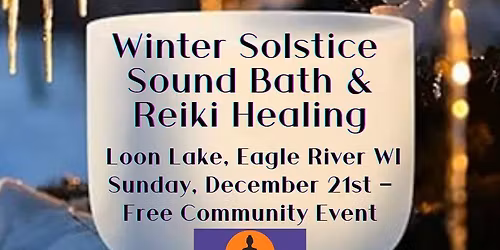 Winter Solstice \nSound Bath &\n Reiki Healing 