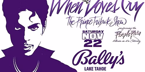 When Doves Cry - The Ultimate Prince Experience live at Bally's Lake Tahoe!