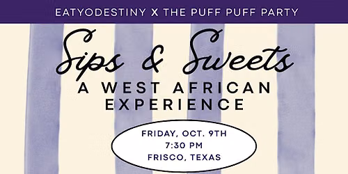 Sips & Sweets: A West African Dessert Experience