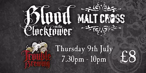 Blood on the Clocktower at The Malt Cross