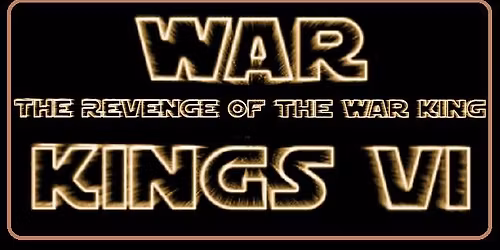 War Kings Episode VI - The Revenge of the War King