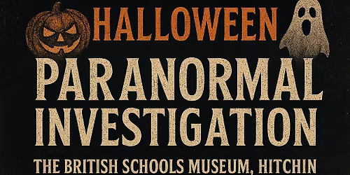 Halloween @ The British Schools Museum