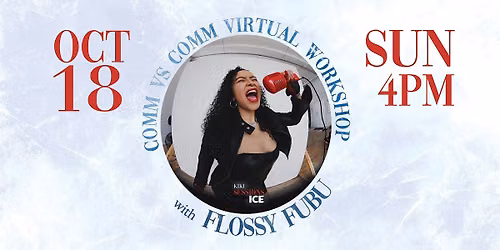 Kiki Sessions on Ice: Commentator Vs. Commentator Hosted by Flossy Fubu 007