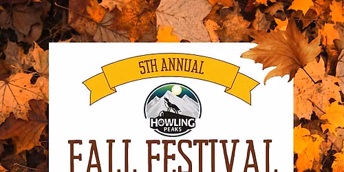 Howling Peaks 5th Annual Fall Festival