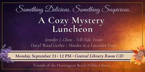 Something Delicious. Something Suspicious. A Cozy Mystery Luncheon